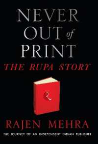 NEVER OUT OF PRINT : The Rupa Story: the Journey of an Independent Indian Publisher