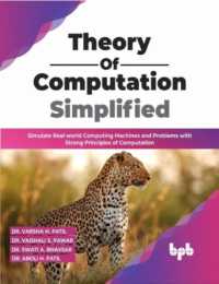 Theory of Computation Simplified : Simulate Real-world Computing Machines and Problems with Strong Principles of Computation