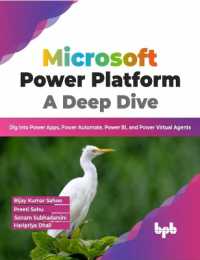 Microsoft Power Platform a Deep Dive : Dig into Power Apps, Power Automate, Power BI, and Power Virtual Agents