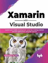 Xamarin with Visual Studio : Launch your mobile development career by creating Android and iOS applications using.NET and C# (English Edition)