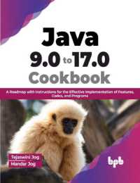 Java 9.0 to 17.0 Cookbook : A Roadmap with Instructions for the Effective Implementation of Features, Codes, and Programs