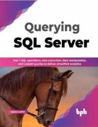 Querying SQL Server : Run T-SQL operations, data extraction, data manipulation, and custom queries to deliver simplified analytics