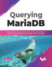 Querying MariaDB : Use SQL Operations, Data Extraction, and Custom Queries to Make your MariaDB Database Analytics more Accessible