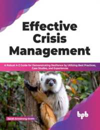 Effective Crisis Management : A Robust A-Z Guide for Demonstrating Resilience by Utilizing Best Practices, Case Studies, and Experiences