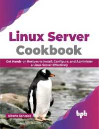 Linux Server Cookbook : Get Hands-on Recipes to Install, Configure, and Administer a Linux Server Effectively