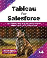 Tableau for Salesforce : Visualise data and generate insights with the leading platforms for data analytics