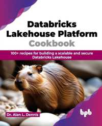 Databricks Lakehouse Platform Cookbook : 100+ recipes for building a scalable and secure Databricks Lakehouse