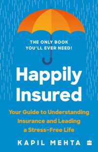 Happily Insured : Your Guide to Understanding Insurance and Leading a Stress-free Life