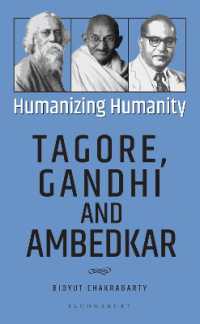 Humanizing Humanity : Tagore, Gandhi and Ambedkar