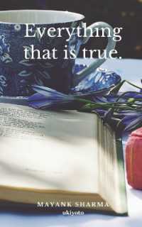 Everything That is True.