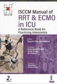 ISCCM Manual of RRT & ECMO in ICU : A Reference Book for Practicing Intensivists （2ND）
