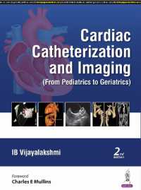 Cardiac Catheterization and Imaging : (From Pediatrics to Geriatrics) （2ND）