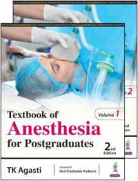 Textbook of Anesthesia for Postgraduates : Two Volume Set （2ND）