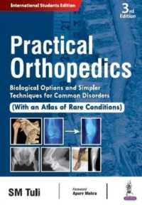 Practical Orthopedics : Biological Options and Simpler Techniques for Common Disorders （3RD）