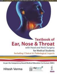Textbook of Ear, Nose & Throat with Head and Neck Surgery for Medical Students : Including Clinical and Pathological Aspects