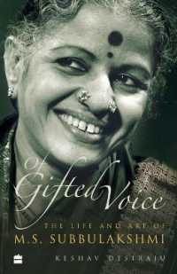 Of Gifted Voice : The Art and Life of M.S. Subbulakshmi
