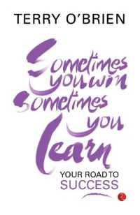 Sometimes You Win, Sometimes You Learn Your Road to Success