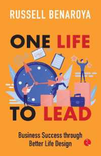 One Life to Lead : Business Success through Better Life Design