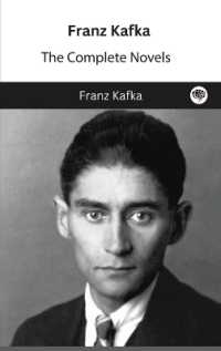 Franz Kafka : The Complete Novels