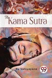 The Kama Sutra / Vatsyayana - 紀伊國屋書店ウェブストア｜オンライン