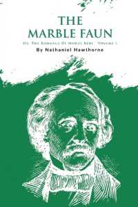The Marble Faun : Or, the Romance of Monte Beni