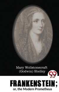 Frankenstein : Or, the Modern Prometheus