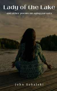 Lady of the Lake and Other Poems on Aging Parents