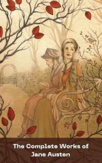 The Complete Works of Jane Austen: (In One Volume) Sense and Sensibility, Pride and Prejudice, Mansfield Park, Emma, Northanger Abbey, Persuasion, Lady ... Sandition, and the Complete Juveni.