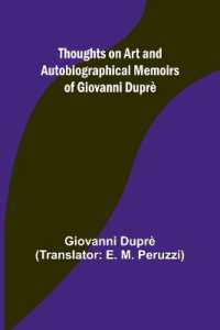 Thoughts on Art and Autobiographical Memoirs of Giovanni Dupr�