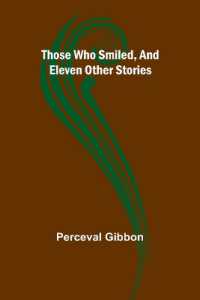 Those Who Smiled, and Eleven Other Stories