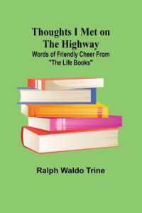 Thoughts I Met on the Highway : Words of Friendly Cheer from 'The Life Books'