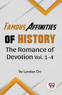 Famous Affinities of History the Romance of Devotion