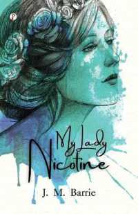 My Lady Nicotine: A Study in Smoke