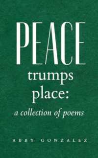 Peace Trumps Place: A Collection of Poems