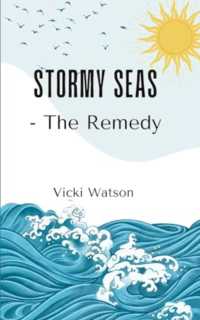 Stormy Seas - The Remedy