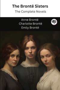 The Brontë Sisters: The Complete Novels