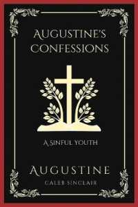 Augustine's Confessions: A Sinful Youth (Including Thoughts on Pride and Adultery)