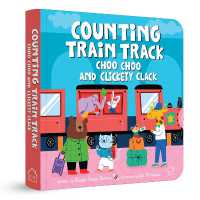 Counting Train Track Choo Choo and Clickety Clack （Board Book）