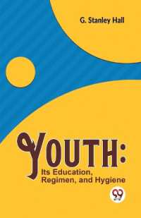 Youth : its Education, Regimen, and Hygiene