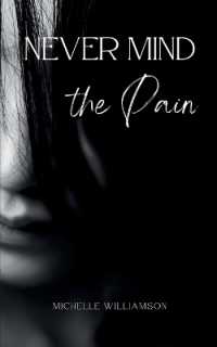 Never Mind the Pain