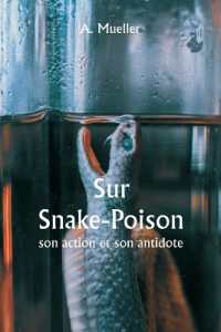 Sur Snake-Poison, son action et son antidote