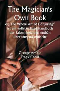 'The Magician's Own Book or, the Whole Art of Conjuring' ist ein vollständiges Handbuch der Salonmagie und enthält über tausend optische, chemische, mechanische, magnetische und magische Experimente, amüsante Transmutationen, erst