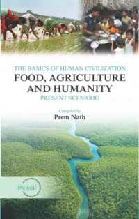 The Basics of Human Civilization: Food, Agriculture and Humanity: Vol.01 : Present Scenario