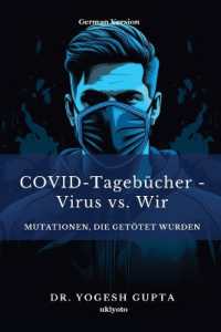 Covid-Tageb�Cher : Virus vs. Wir