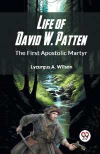 Life of David W. Patten the First Apostolic Martyr