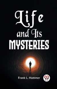 Life and its Mysteries