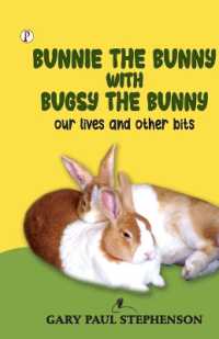 Bunnie the Bunny with Bugsy the Bunny 3 Our Lives and Other Bits