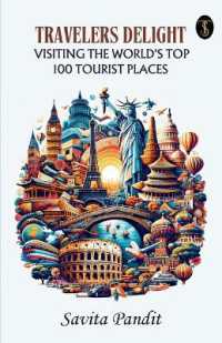 Traveler's Delight : Visiting the World's Top 100 Tourist Places