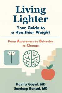 Living Lighter - Your Guide to a Healthier Weight: From Awareness to Behavior to Change