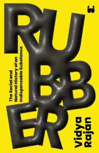 Rubber: the Social and Natural History of an Indispensable Substance